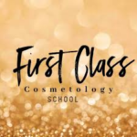 First Class Cosmetology School